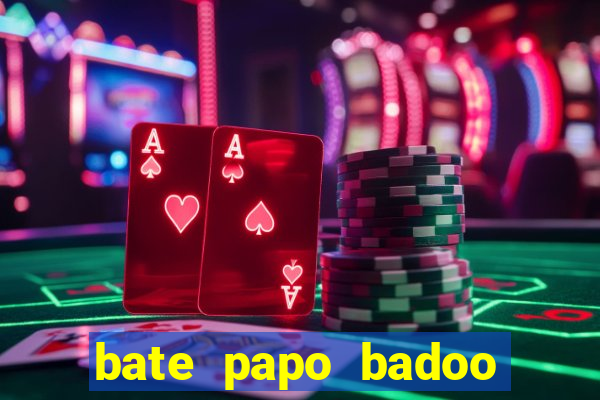 bate papo badoo sete lagoas